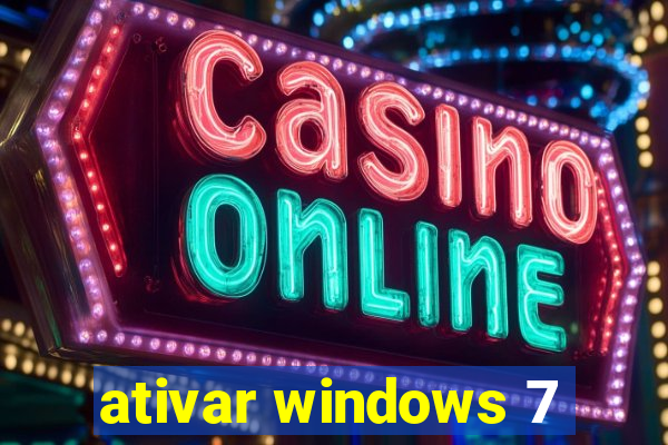 ativar windows 7